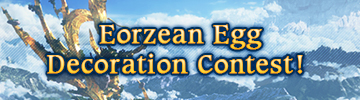 FFXIV News - Announcing the Eorzean Egg Decoration Contest!