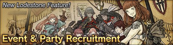 FFXIV News - Event & Party Recruitment Feature Now Live!