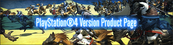 FFXIV News - FINAL FANTASY XIV: A Realm Reborn PlayStation®4 Product Page Now Live!
