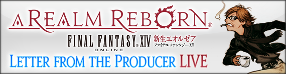 FFXIV News - Letter from the Producer LIVE – Special Edition Update!