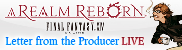 FFXIV News - Letter from the Producer LIVE Part III -UPDATE-