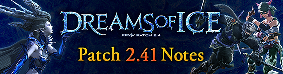 FFXIV News - Patch 2.41 Notes