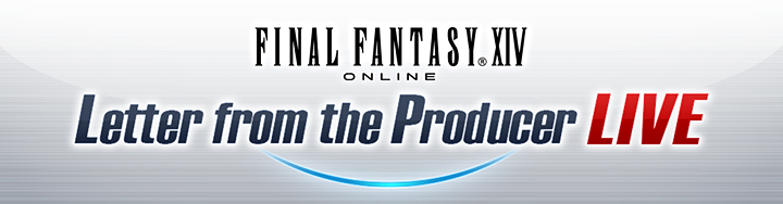 FFXIV News - Lodestone: Letter from the Producer Live Part L at the Tokyo Fan Festival