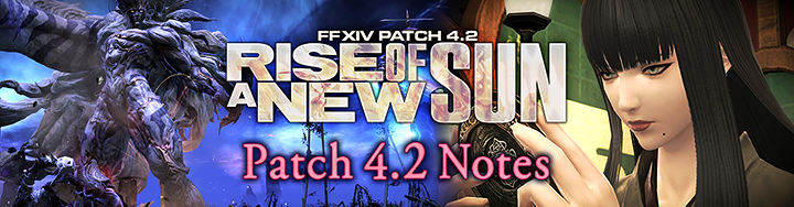 FFXIV News - Lodestone: Patch 4.2 Notes (Preliminary)