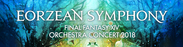 FFXIV News - Lodestone: The FINAL FANTASY XIV Orchestra Concert -Eorzean Symphony- Los Angeles and Dortmund Ticket Information