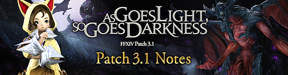 FFXIV News - Patch 3.1 Notes (Full Release)